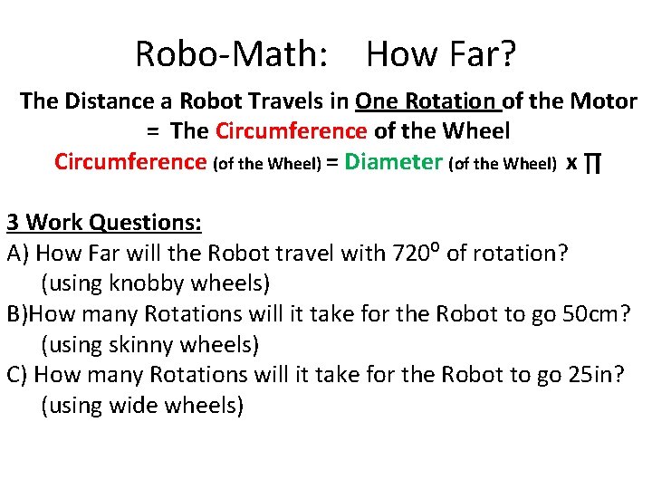 Robo-Math: How Far? The Distance a Robot Travels in One Rotation of the Motor