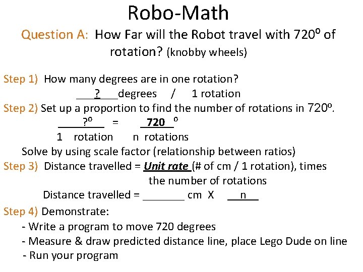 Robo-Math Question A: How Far will the Robot travel with 720⁰ of rotation? (knobby