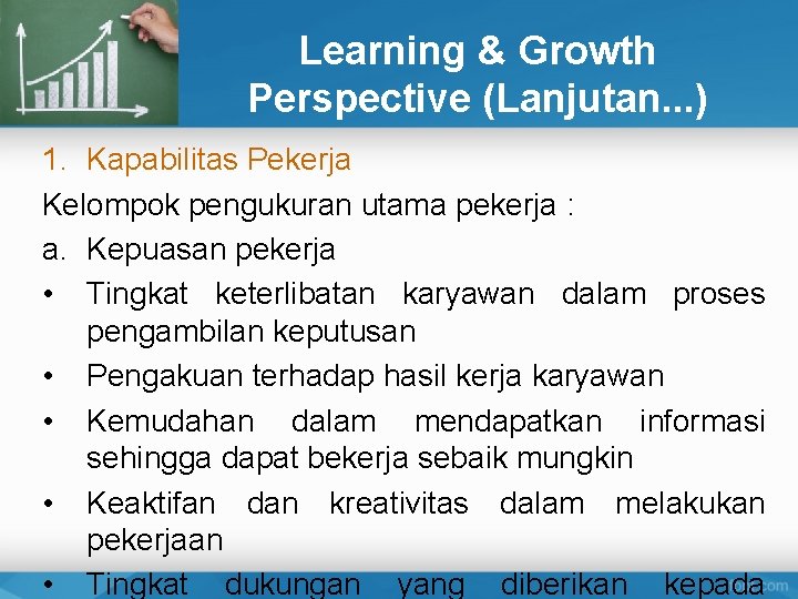 Learning & Growth Perspective (Lanjutan. . . ) 1. Kapabilitas Pekerja Kelompok pengukuran utama