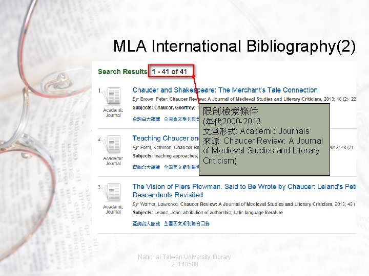 MLA International Bibliography(2) 限制檢索條件 (年代 2000 -2013 文章形式: Academic Journals 來源: Chaucer Review: A