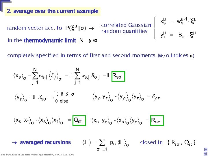 2. average over the current example random vector acc. to correlated Gaussian random quantities 2. average over the current example random vector acc. to correlated Gaussian random quantities