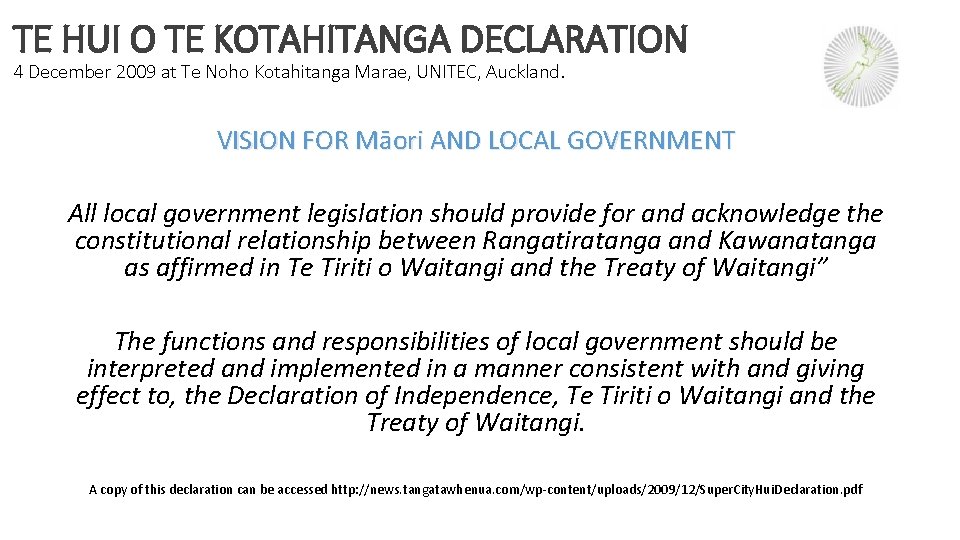 TE HUI O TE KOTAHITANGA DECLARATION 4 December 2009 at Te Noho Kotahitanga Marae, TE HUI O TE KOTAHITANGA DECLARATION 4 December 2009 at Te Noho Kotahitanga Marae,