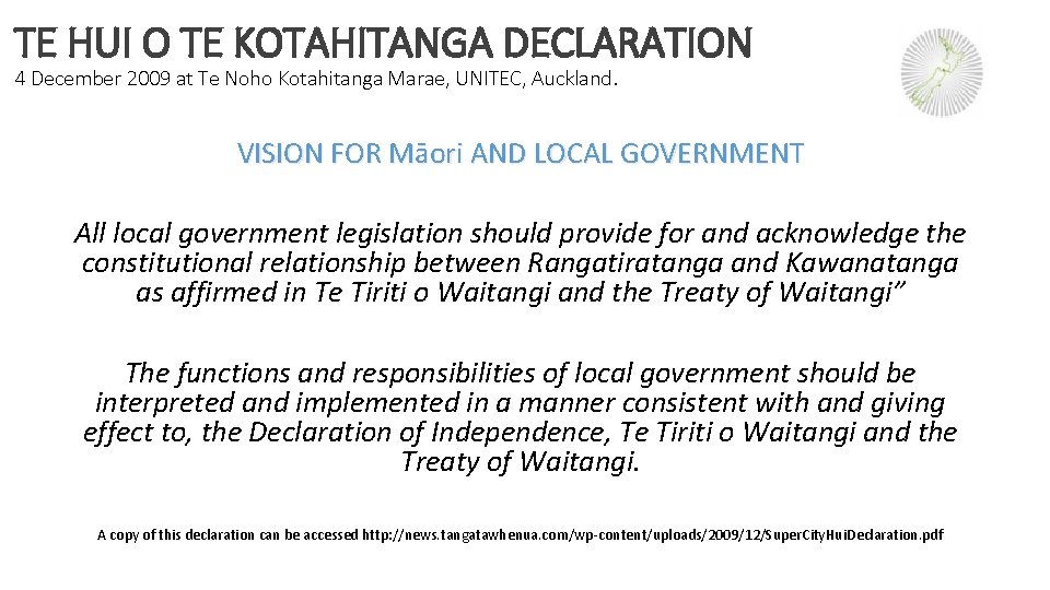 TE HUI O TE KOTAHITANGA DECLARATION 4 December 2009 at Te Noho Kotahitanga Marae,