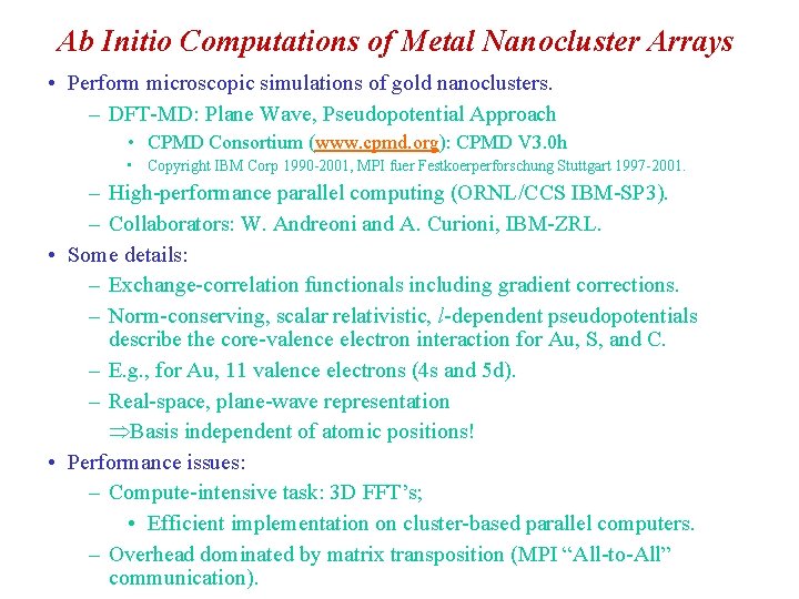 Ab Initio Computations of Metal Nanocluster Arrays • Perform microscopic simulations of gold nanoclusters.