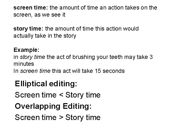 screen time: the amount of time an action takes on the screen, as we