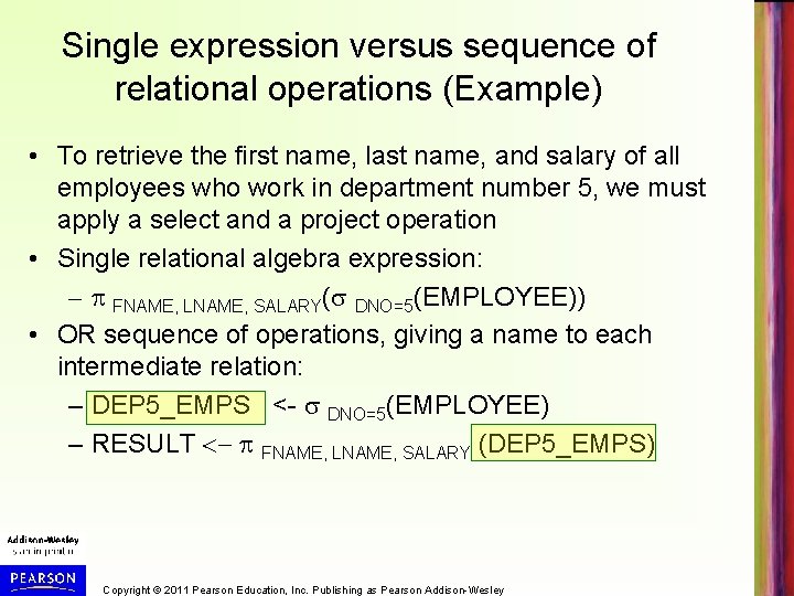 Single expression versus sequence of relational operations (Example) • To retrieve the first name, Single expression versus sequence of relational operations (Example) • To retrieve the first name,