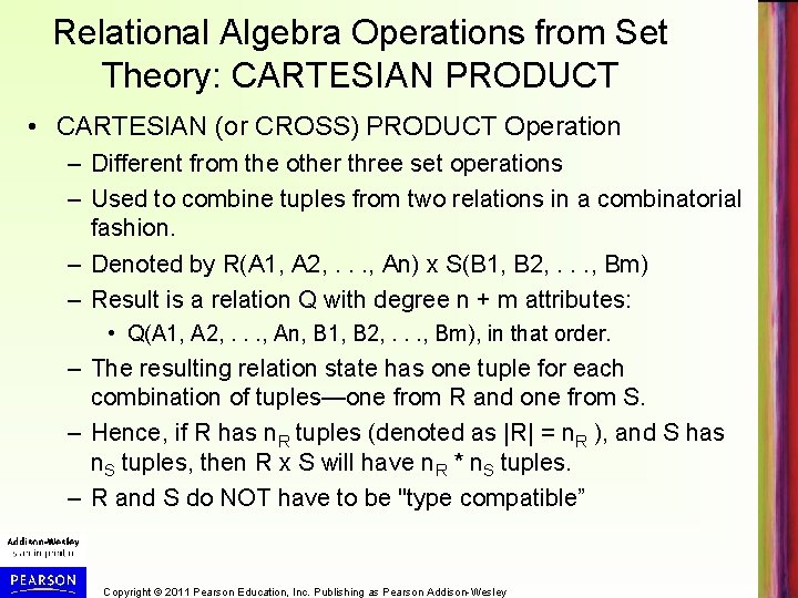 Relational Algebra Operations from Set Theory: CARTESIAN PRODUCT • CARTESIAN (or CROSS) PRODUCT Operation Relational Algebra Operations from Set Theory: CARTESIAN PRODUCT • CARTESIAN (or CROSS) PRODUCT Operation