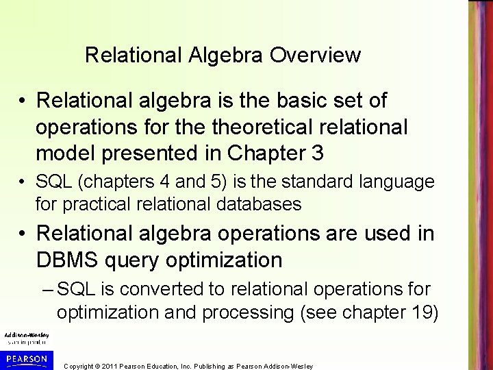 Relational Algebra Overview • Relational algebra is the basic set of operations for theoretical Relational Algebra Overview • Relational algebra is the basic set of operations for theoretical