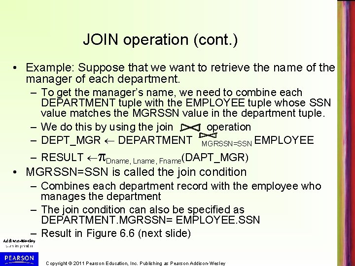 JOIN operation (cont. ) • Example: Suppose that we want to retrieve the name JOIN operation (cont. ) • Example: Suppose that we want to retrieve the name