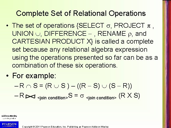 Complete Set of Relational Operations • The set of operations {SELECT , PROJECT , Complete Set of Relational Operations • The set of operations {SELECT , PROJECT ,