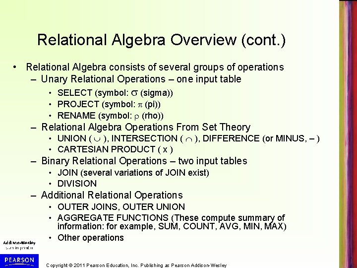 Relational Algebra Overview (cont. ) • Relational Algebra consists of several groups of operations Relational Algebra Overview (cont. ) • Relational Algebra consists of several groups of operations