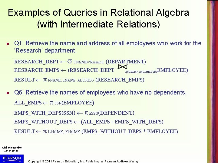 Examples of Queries in Relational Algebra (with Intermediate Relations) n Q 1: Retrieve the Examples of Queries in Relational Algebra (with Intermediate Relations) n Q 1: Retrieve the