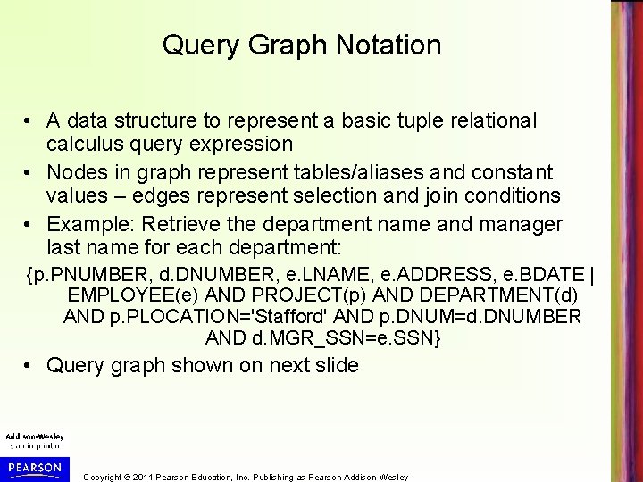 Query Graph Notation • A data structure to represent a basic tuple relational calculus