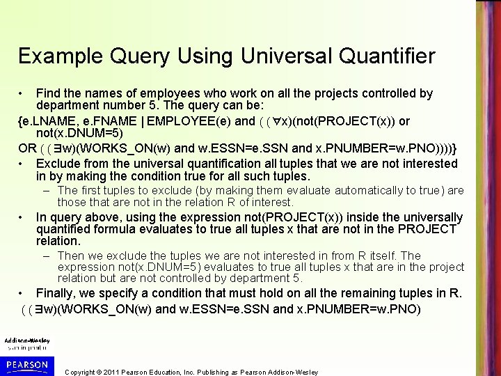 Example Query Using Universal Quantifier • Find the names of employees who work on Example Query Using Universal Quantifier • Find the names of employees who work on