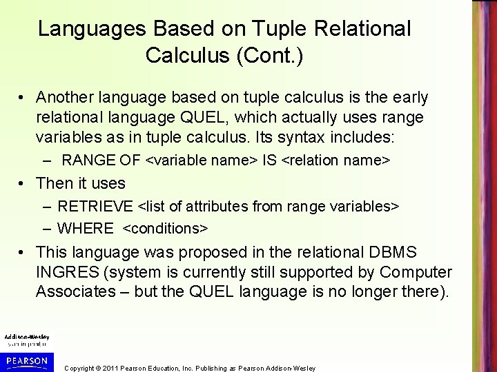 Languages Based on Tuple Relational Calculus (Cont. ) • Another language based on tuple