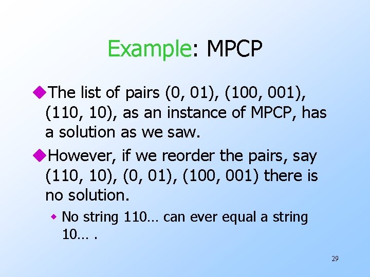 Example: MPCP u. The list of pairs (0, 01), (100, 001), (110, 10), as
