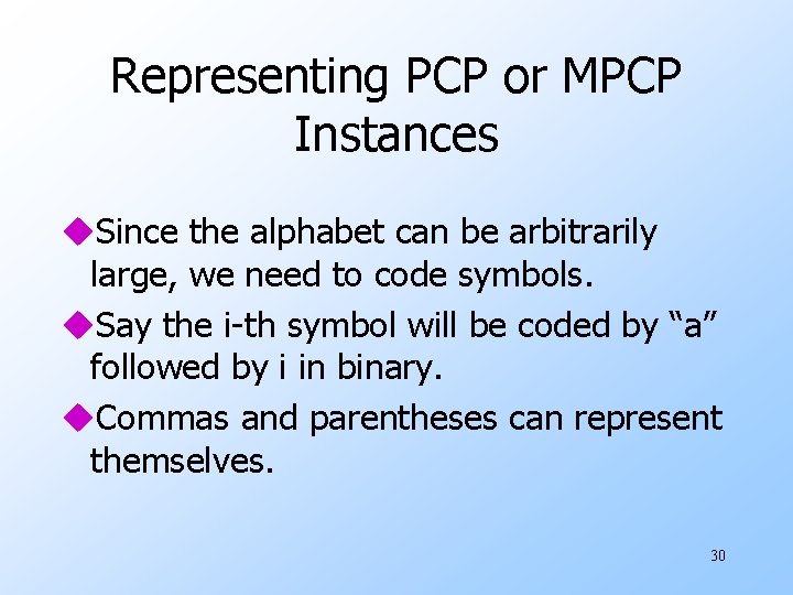 Representing PCP or MPCP Instances u. Since the alphabet can be arbitrarily large, we