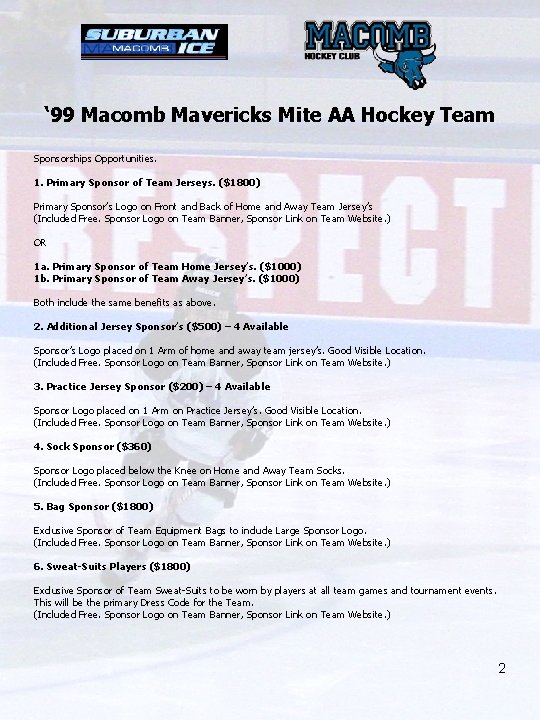 ‘ 99 Macomb Mavericks Mite AA Hockey Team Sponsorships Opportunities. 1. Primary Sponsor of