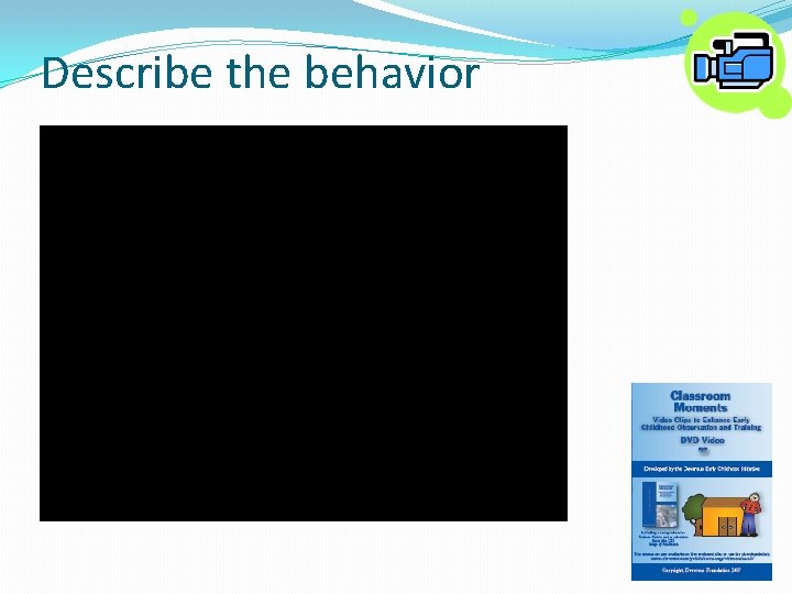 Describe the behavior 