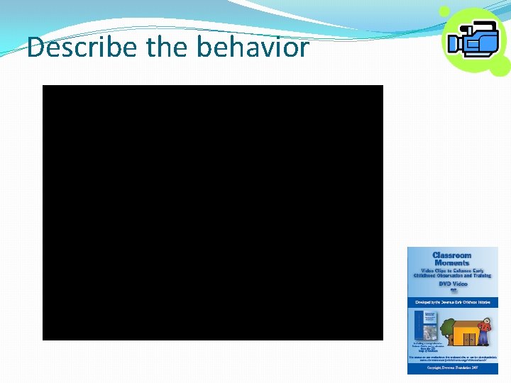 Describe the behavior 