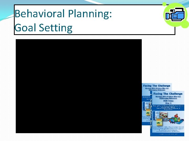 Behavioral Planning: Goal Setting 