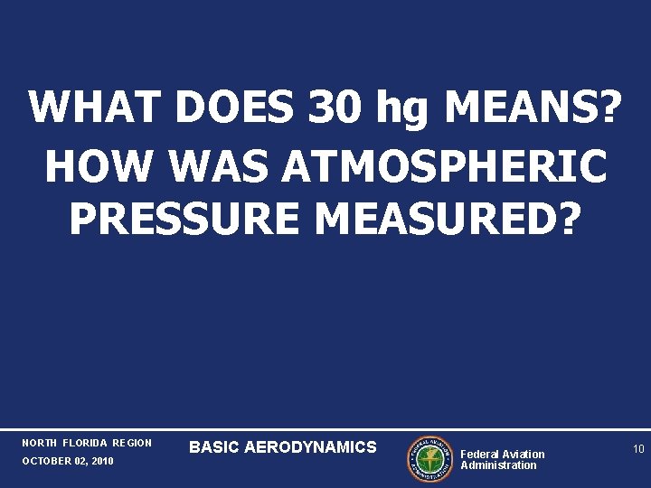 WHAT DOES 30 hg MEANS? HOW WAS ATMOSPHERIC PRESSURE MEASURED? NORTH FLORIDA REGION OCTOBER