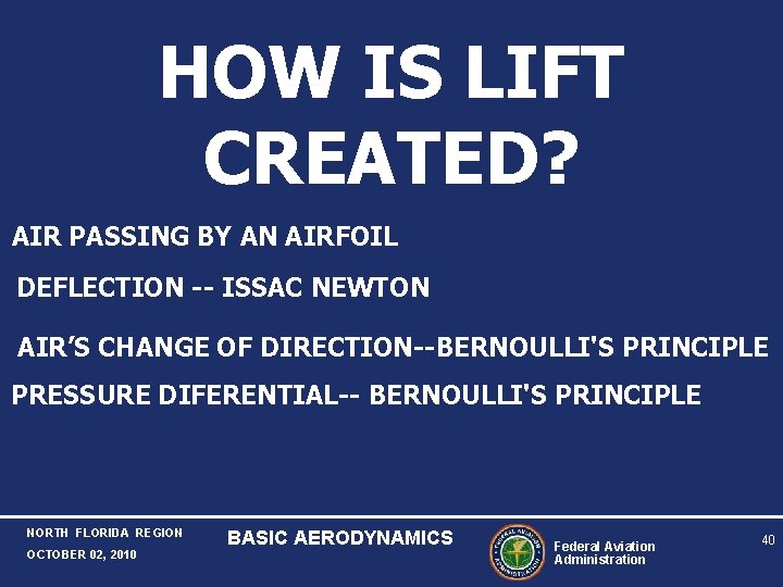HOW IS LIFT CREATED? AIR PASSING BY AN AIRFOIL DEFLECTION -- ISSAC NEWTON AIR’S HOW IS LIFT CREATED? AIR PASSING BY AN AIRFOIL DEFLECTION -- ISSAC NEWTON AIR’S