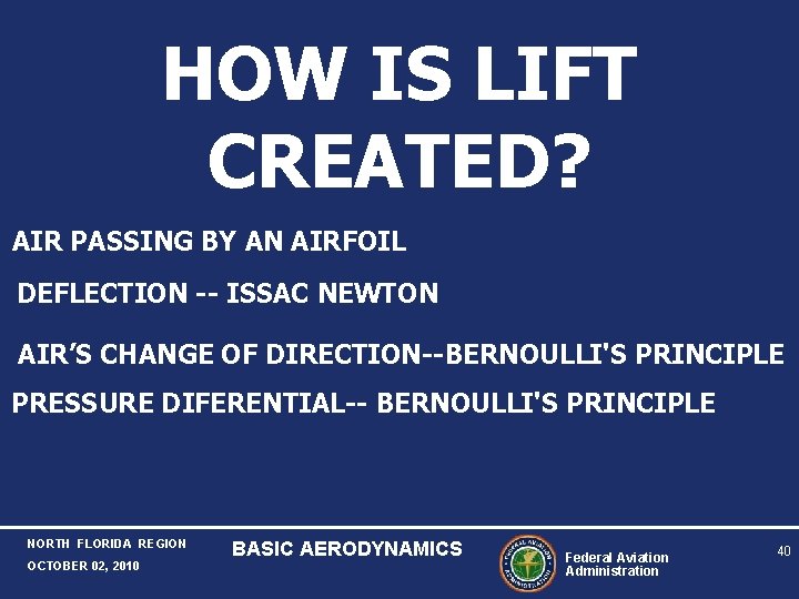 HOW IS LIFT CREATED? AIR PASSING BY AN AIRFOIL DEFLECTION -- ISSAC NEWTON AIR’S