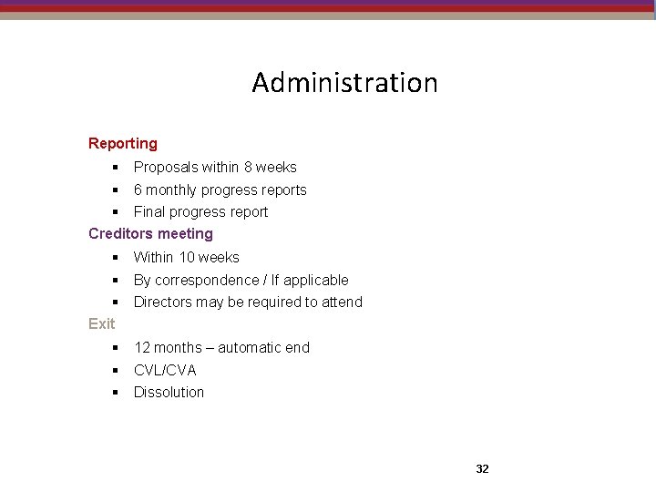 Administration Reporting § Proposals within 8 weeks § 6 monthly progress reports § Final