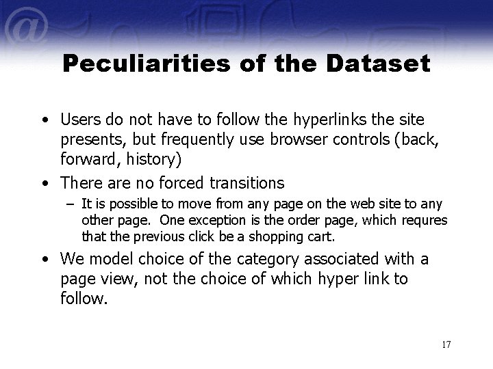 Peculiarities of the Dataset • Users do not have to follow the hyperlinks the