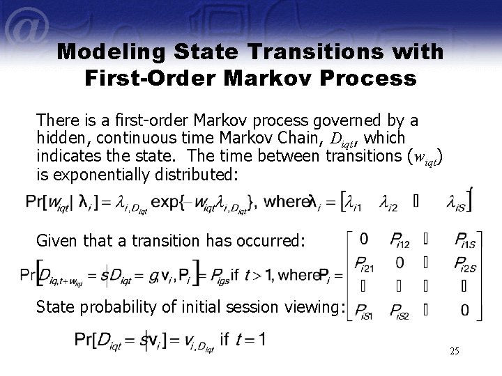 Modeling State Transitions with First-Order Markov Process There is a first-order Markov process governed