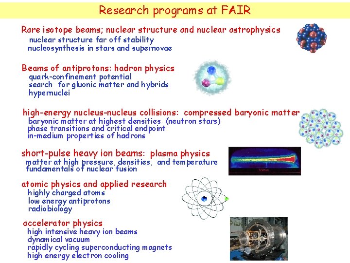 Research programs at FAIR Rare isotope beams; nuclear structure and nuclear astrophysics nuclear structure