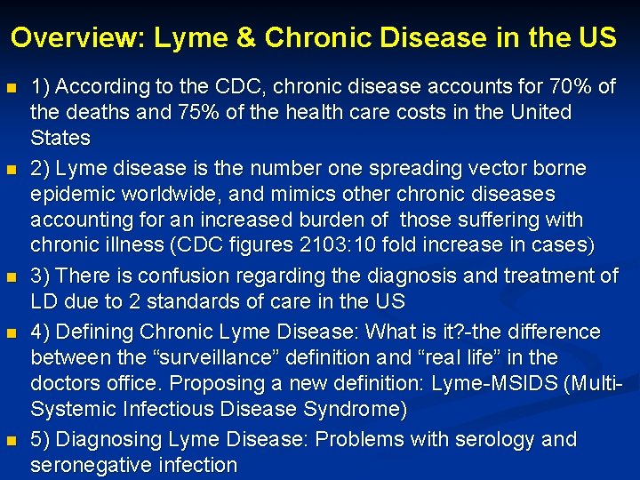 Overview: Lyme & Chronic Disease in the US n n n 1) According to