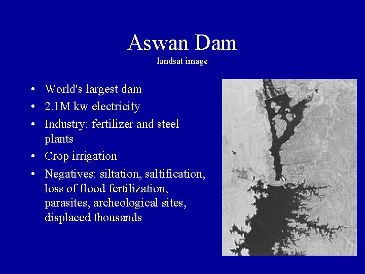 Aswan Dam landsat image • World's largest dam • 2. 1 M kw electricity