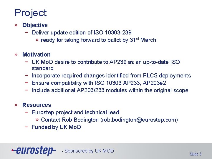 Project » Objective − Deliver update edition of ISO 10303 -239 » ready for