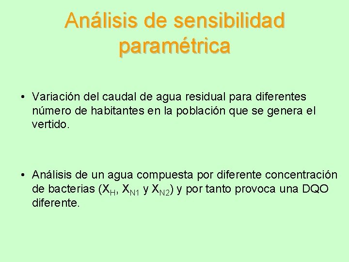 Análisis de sensibilidad paramétrica • Variación del caudal de agua residual para diferentes número