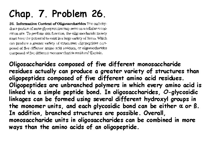 Chap. 7. Problem 26. Oligosaccharides composed of five different monosaccharide residues actually can produce