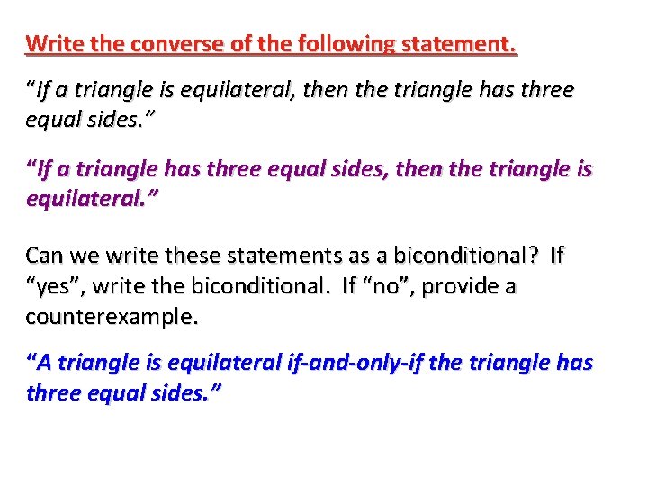 Write the converse of the following statement. “If a triangle is equilateral, then the