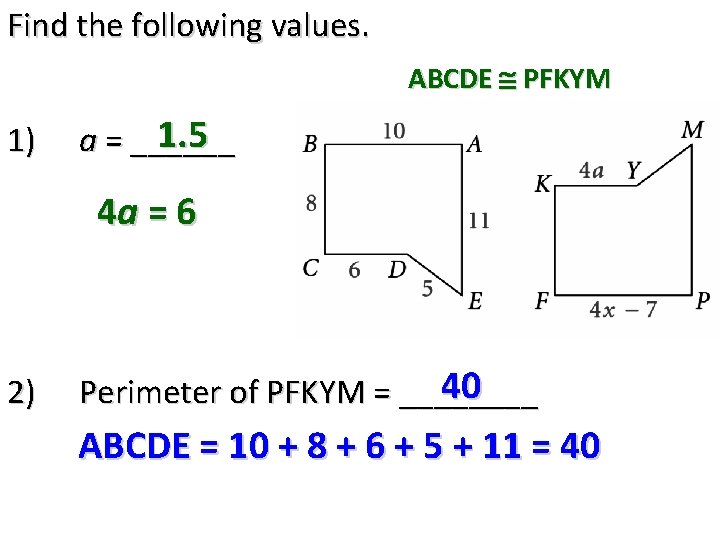 Find the following values. ABCDE PFKYM 1) 1. 5 a = ______ 4 a