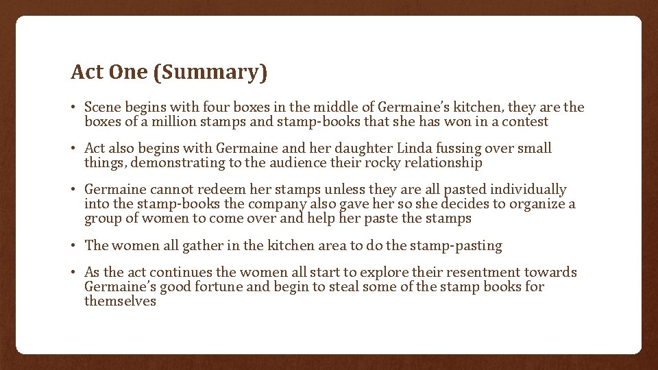 Act One (Summary) • Scene begins with four boxes in the middle of Germaine’s