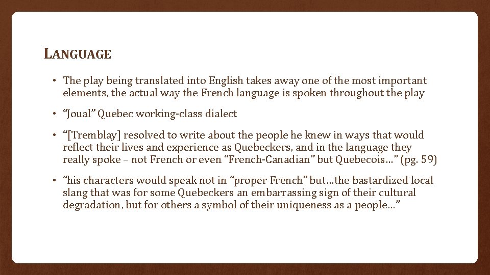 LANGUAGE • The play being translated into English takes away one of the most