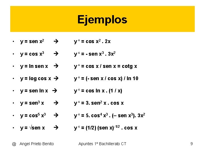 Ejemplos • y = sen x 2 y ‘ = cos x 2. 2