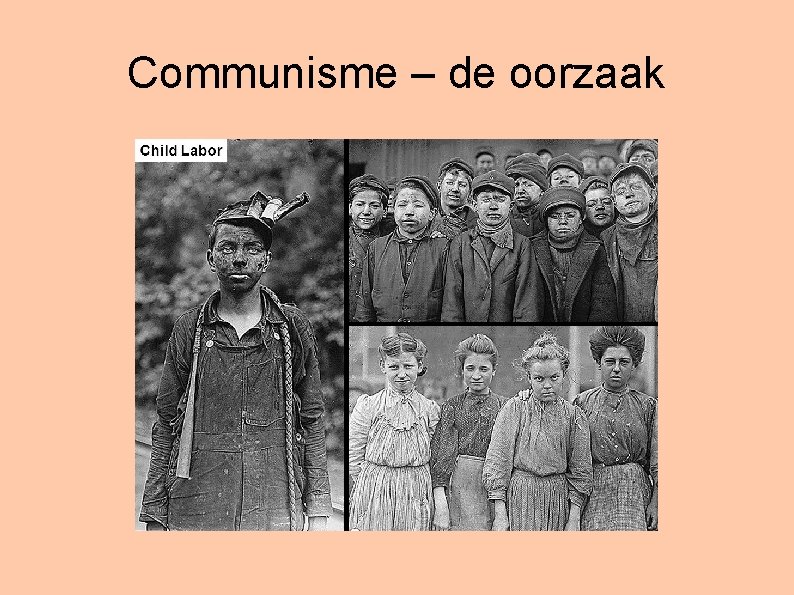 Communisme – de oorzaak 