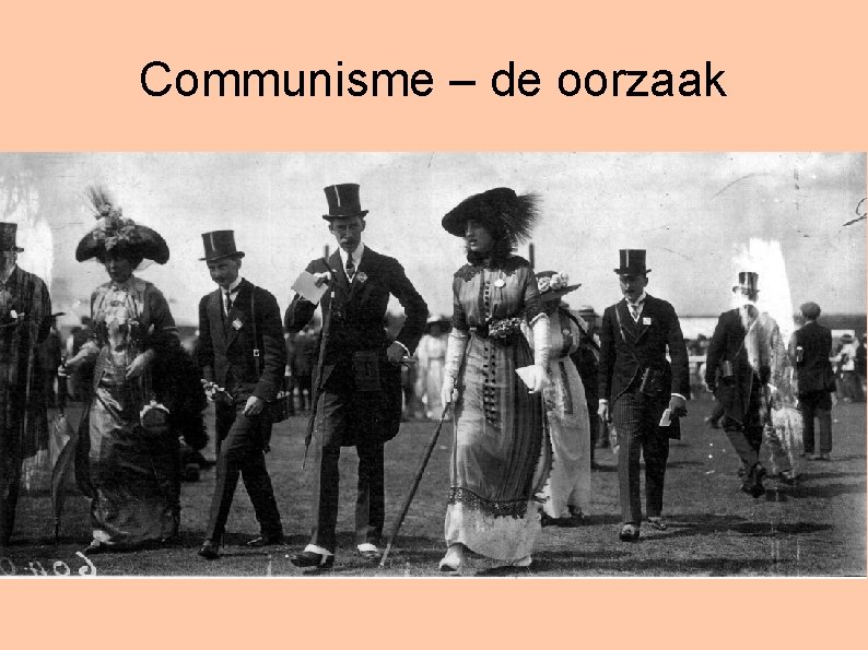 Communisme – de oorzaak 