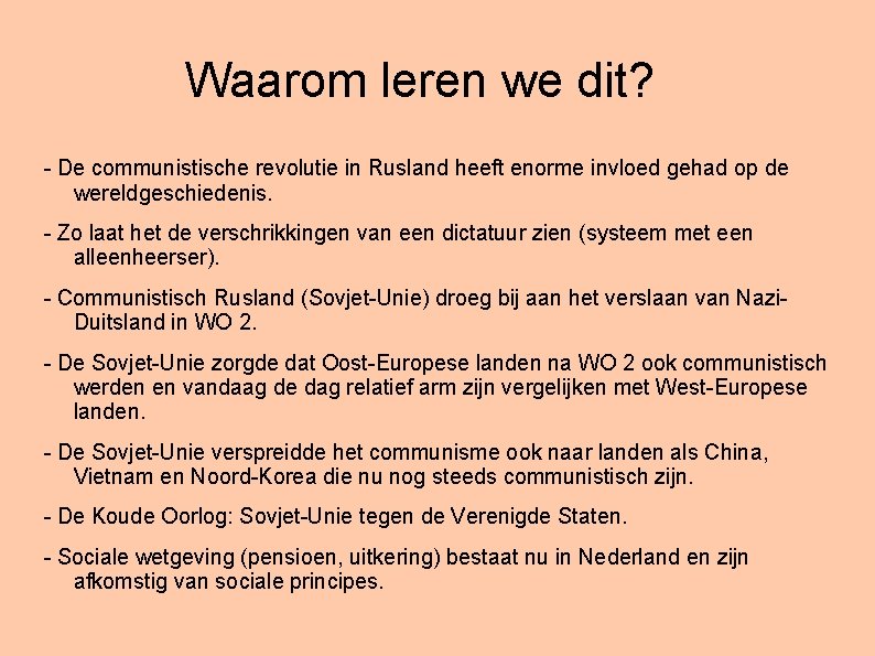 Waarom leren we dit? - De communistische revolutie in Rusland heeft enorme invloed gehad