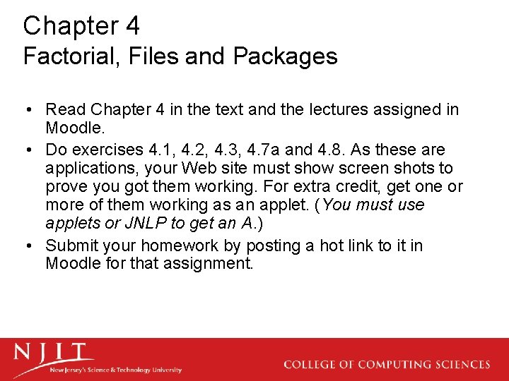 Chapter 4 Factorial, Files and Packages • Read Chapter 4 in the text and