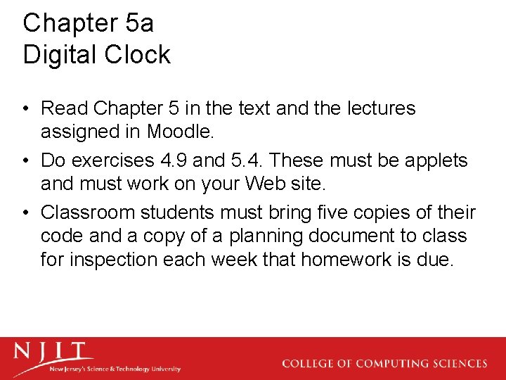 Chapter 5 a Digital Clock • Read Chapter 5 in the text and the