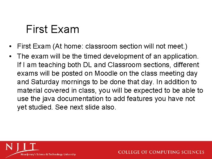 First Exam • First Exam (At home: classroom section will not meet. ) •