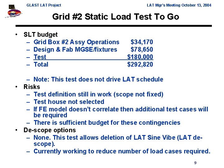 GLAST LAT Project LAT Mgr’s Meeting October 13, 2004 Grid #2 Static Load Test