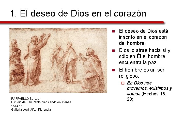 1. El deseo de Dios en el corazón n El deseo de Dios está